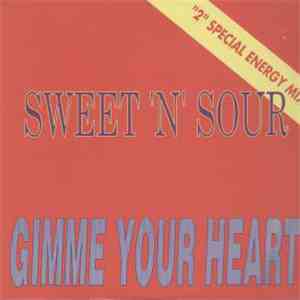 Sweet 'N' Sour - Gimme Your Heart download flac mp3