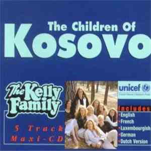 The Kelly Family - The Children Of Kosovo download flac mp3