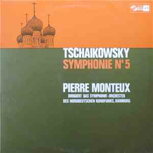 Tschaikowsky, Pierre Monteux Dirigiert Das Symphonie-Orchester Des Norddeutschen Rundfunks, Hamburg - Tschaikowsky Symphonie Nr 5 download flac mp3