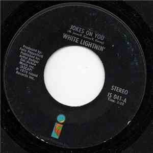 White Lightnin'  - Jokes On You / Danger download flac mp3
