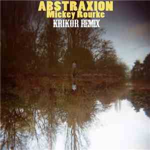 Abstraxion - Mickey Rourke (Krikor Remix) download flac mp3