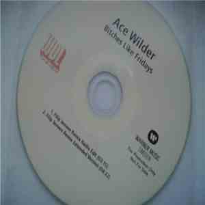Ace Wilder - Bitches Like Fridays download flac mp3