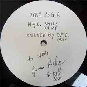 Aqua Regia - N.Y.C. Smile On Me (The DFC Remix) download flac mp3