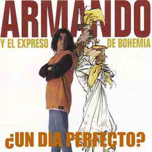Armando Y El Expresso De Bohemia - Un Dia Perfecto flac mp3 download