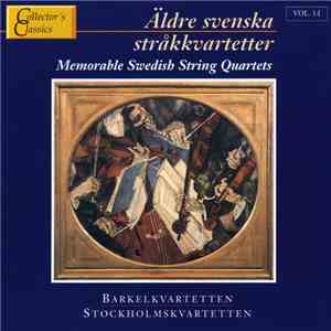 Barkelkvartetten, Stockholmskvartetten  - Äldre Svenska Stråkkvartetter = Memorable Swedish String Quartets. I: Barkelkvartetten, Stockholmskvartetten download flac mp3