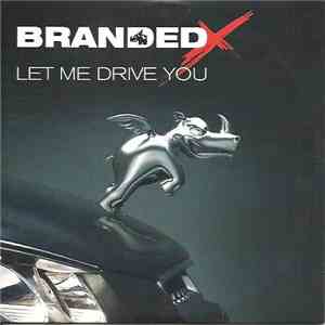 Branded X - Let Me Drive You download flac mp3