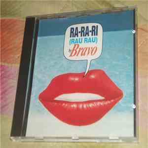 Bravo  - Ra-Ra-Ri (Rau Rau) download flac mp3
