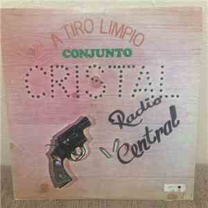 Conjunto Cristal  - A Tiro Limpio download flac mp3