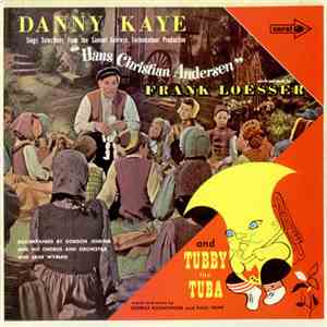 Danny Kaye  - Sings Selections From The Samuel Goldywn Technicolor Picture "Hans Christian Andersen" And Tubby The Tuba download flac mp3