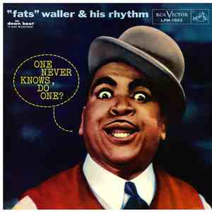 Fats Waller & His Rhythm - One Never Knows, Do One? download flac mp3