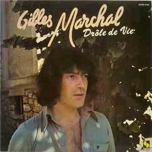 Gilles Marchal - Drôle De Vie download flac mp3