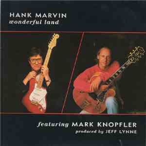 Hank Marvin Featuring Mark Knopfler - Wonderful Land download flac mp3