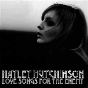 Hayley Hutchinson - Love Songs For The Enemy download flac mp3