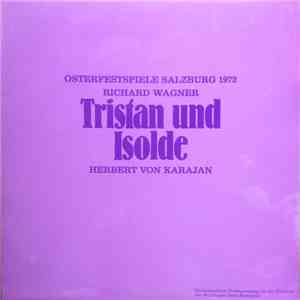 Herbert von Karajan - Osterfestspiele Salzburg 1972 Tristan & Isolde Richard Wagner download flac mp3