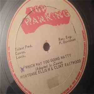 Hortense Ellis & Clint Eastwood / Rhythmn Rulers - Wich Way You Going Natty / Dubwise Dreddy download flac mp3