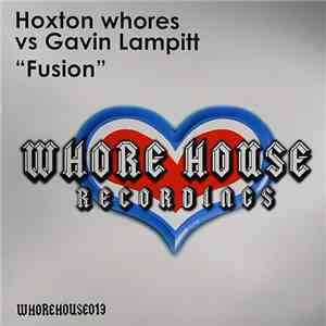 Hoxton Whores vs. Gavin Lampitt - Fusion download flac mp3
