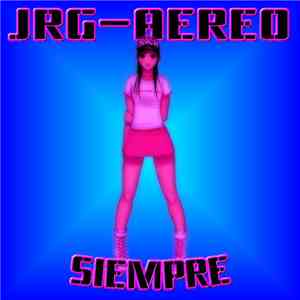Jrg-Aereo - Siempre download flac mp3