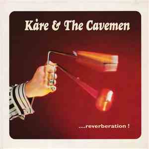 Kåre & The Cavemen - ....Reverberation! download flac mp3