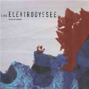 Kuzio & Liebold - Eine Elektrodyssee download flac mp3