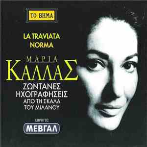 Μαρία Κάλλας - La Traviata / Norma - Ζωντανές Ηχογραφήσεις Από Τη Σκάλα Του Μιλάνου download flac mp3