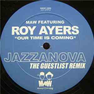 MAW Featuring Roy Ayers - Our Time Is Coming (The Guestlist Remix) download flac mp3