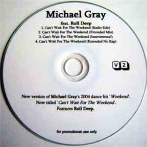 Michael Gray Feat. Roll Deep - Can't Wait For The Weekend download flac mp3