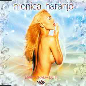 Mónica Naranjo - Enamorada De Tí download flac mp3