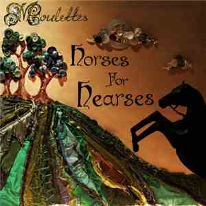 Moulettes - Horses For Hearses download flac mp3