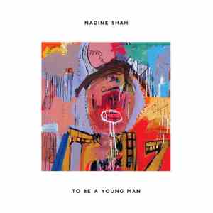 Nadine Shah - To Be A Young Man download flac mp3