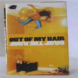 Out Of My Hair - Drop The Roof download flac mp3