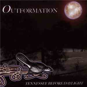 Outformation - Tennessee Before Daylight download flac mp3