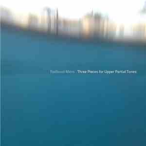 Radboud Mens - Three Pieces For Upper Partial Tones download flac mp3