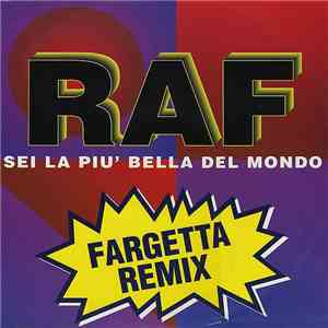 RAF  - Sei La Più Bella Del Mondo (Fargetta Remix) download flac mp3
