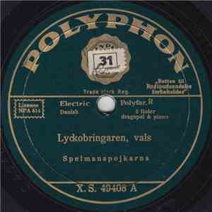 Spelmanspojkarna - Lyckobringaren / Skogens, Blomster, Schottis download flac mp3