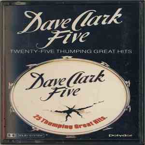 The Dave Clark Five - 25 Thumping Great Hits download flac mp3