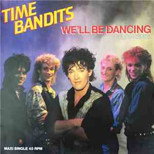 Time Bandits - We'll Be Dancing (Club Remix) download flac mp3