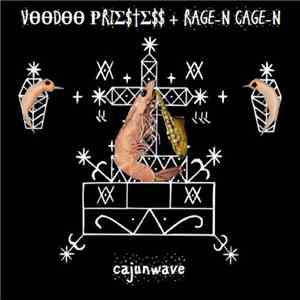 VƟƟĐƟƟ ⱣRIΣ$†Σ$$, RAGE-N CAGE-N - cajunwave flac mp3 download