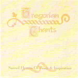 Various - Gregorian Chants - Sacred Hymns Of Peace & Inspiration download flac mp3