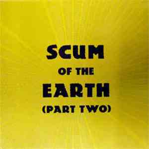 Various - Scum Of The Earth (Part Two) download flac mp3