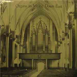 Various - The Organ Historical Society 26th Annual National Convention, Organs In Maine "Down East" download flac mp3