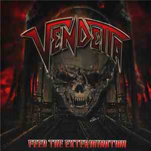 Vendetta  - Feed The Extermination download flac mp3