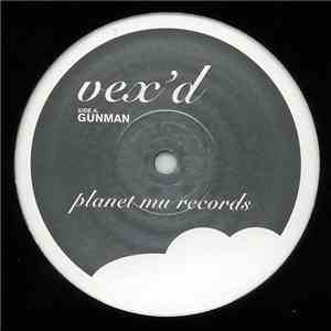 Vex'd - Gunman / Smart Bomb download flac mp3
