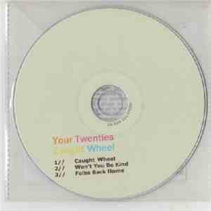 Your Twenties - Caught Wheel download flac mp3