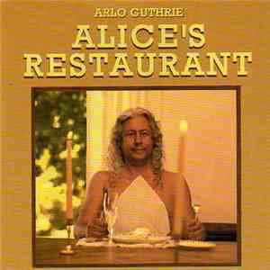 Arlo Guthrie - Alice's Restaurant (The Massacree Revisited) download flac mp3