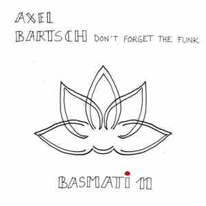 Axel Bartsch - Don't Forget The Funk download flac mp3