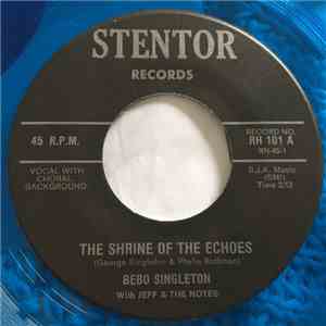 Bebo Singleton With Jeff & The Notes - The Shrine Of The Echoes / Feeny Jones download flac mp3