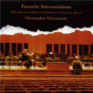 Christopher DeLaurenti - Favorite Intermissions (Music Before And Between Beethoven · Stravinsky · Holst) download flac mp3