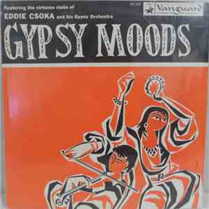 Eddie Csoka And His Gypsy Orchestra - Gypsy Moods download flac mp3