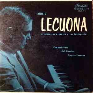 Ernesto Lecuona - Al Piano Con Orquesta Y Sus Intérpretes download flac mp3