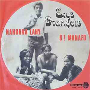 Erys François - NahoanaLahy / O ! Manafo download flac mp3